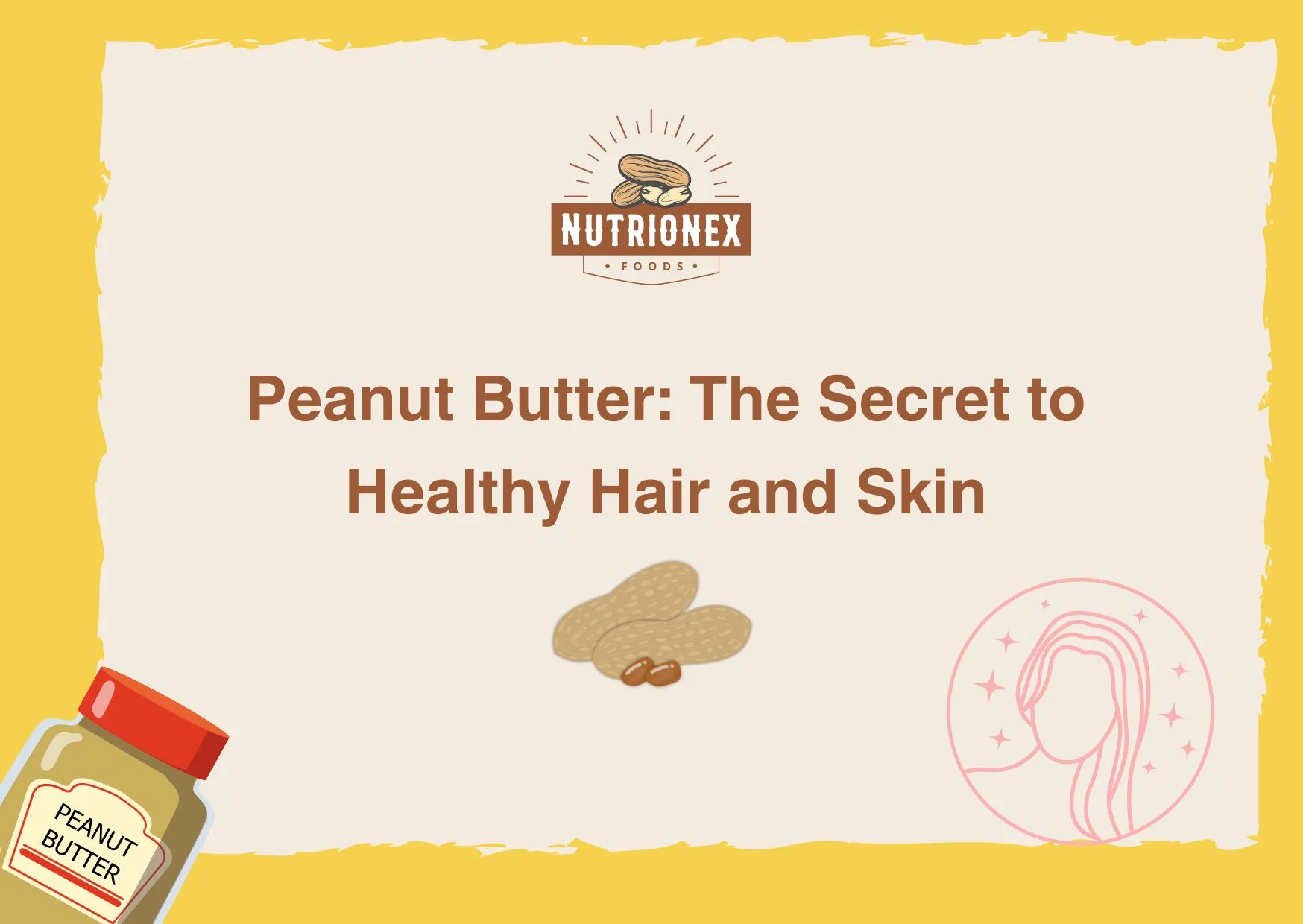 Peanut Butter: The Secret To Healthy Hair And Skin