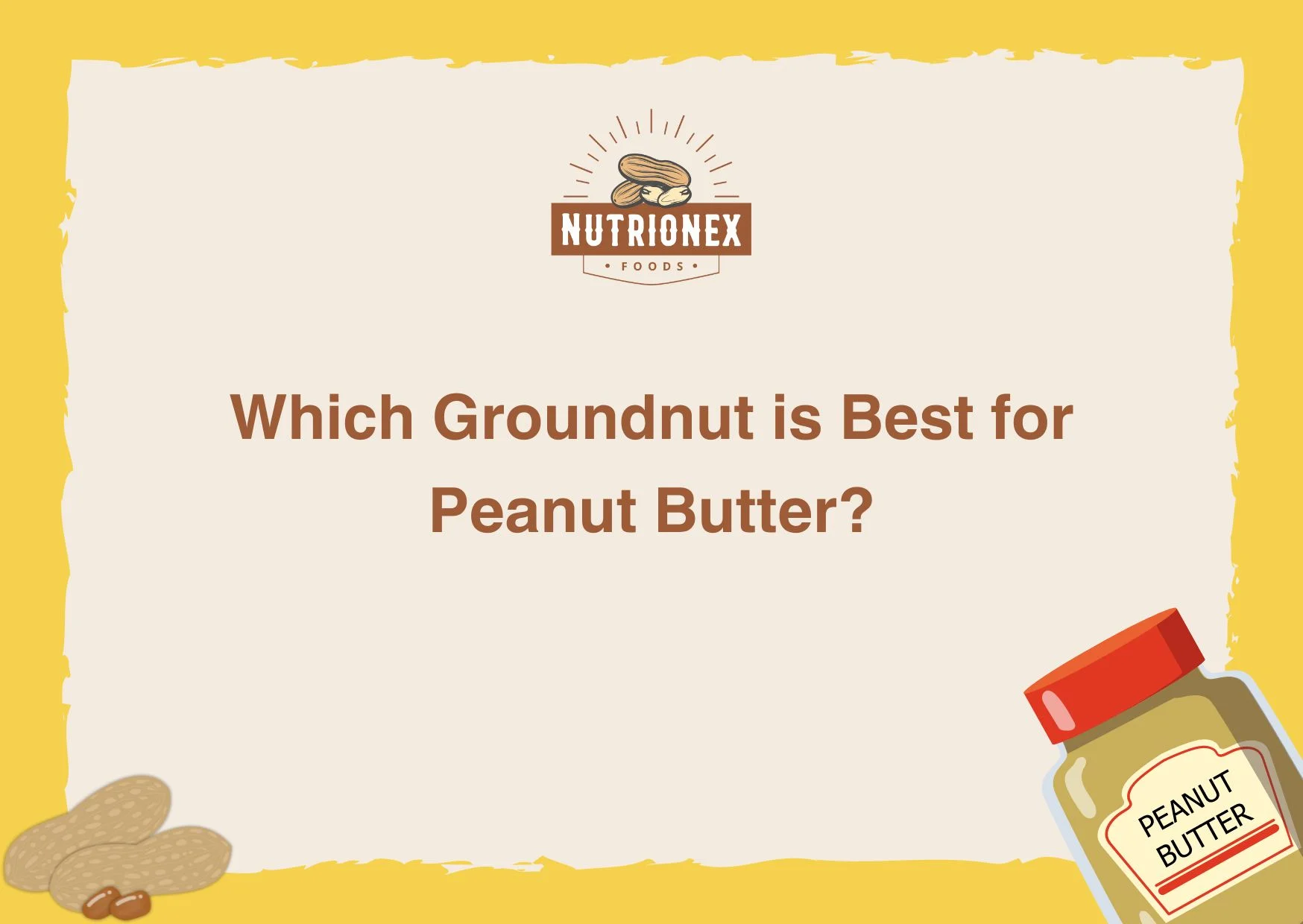 Which Groundnut Is Best For Peanut Butter?