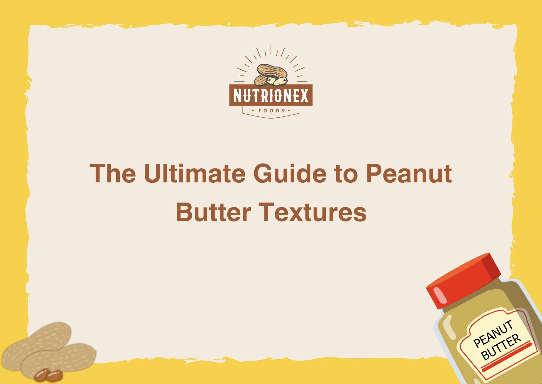 The Ultimate Guide To Peanut Butter Textures