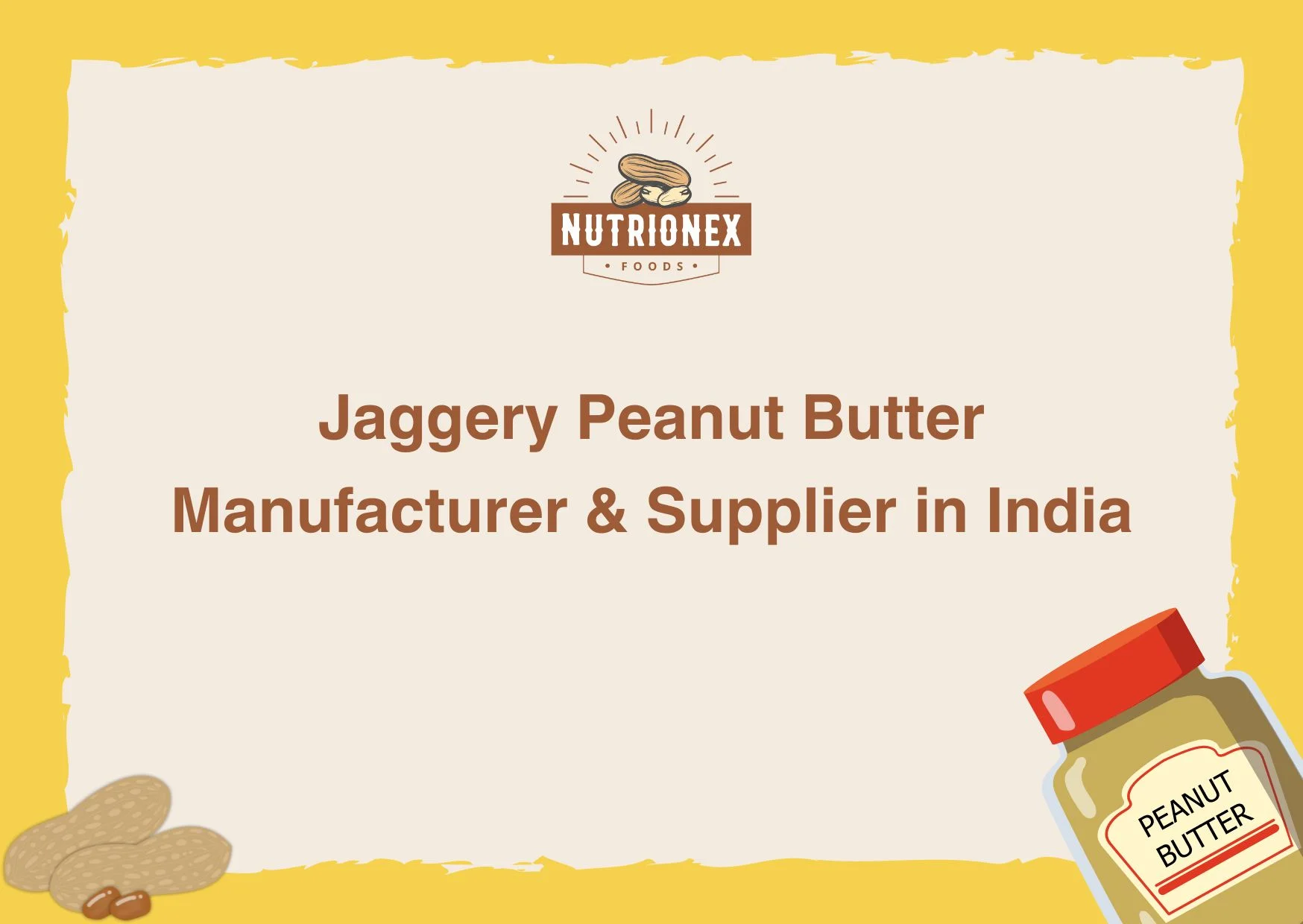 Jaggery Peanut Butter Manufacturer & Supplier In India